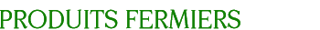 La Consommation des Produits Fermiers