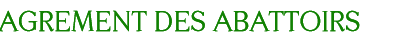Agr�ment des abattoirs