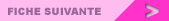 Fiche suivante